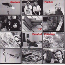 GRAHAM PARKER 12 Haunted Episodes (The Grapevine Label – GRACD 204) Europe 1995 CD (Folk Rock, Acoustic, Pop Rock)